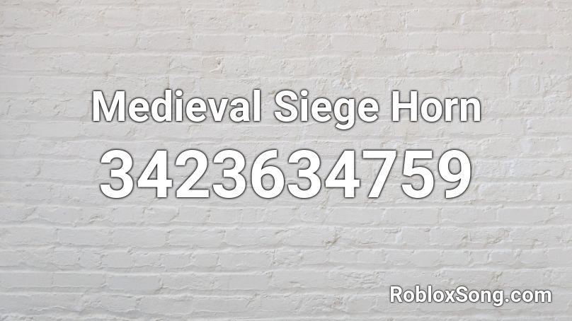 Medieval Siege Horn Roblox ID