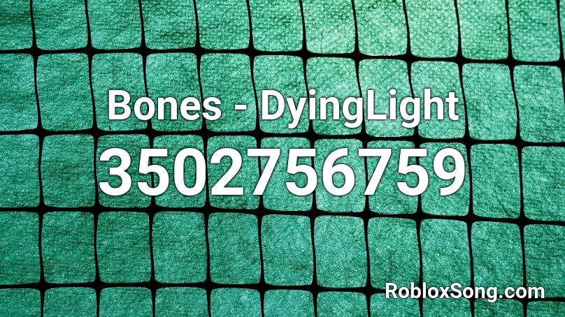 Bones - DyingLight Roblox ID