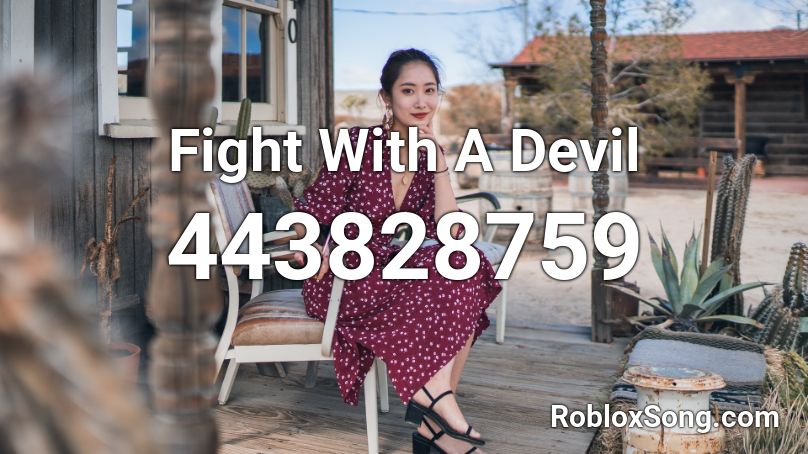 Fight With A Devil Roblox ID