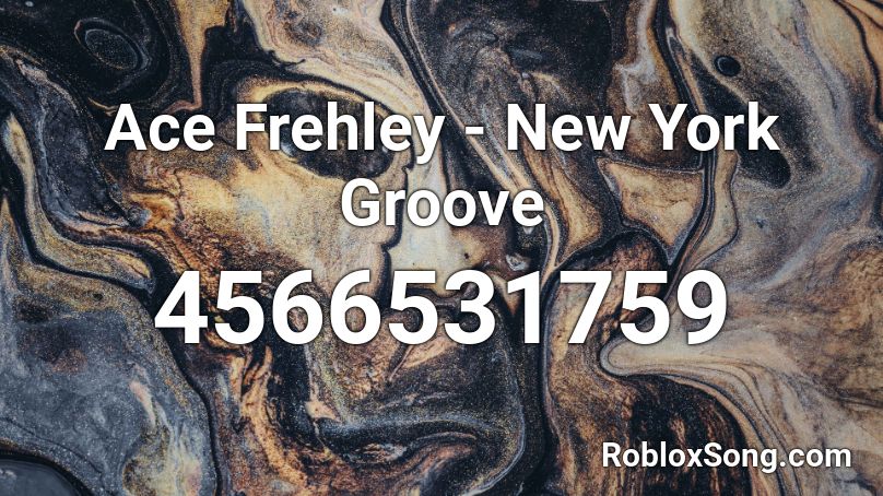 Ace Frehley - New York Groove Roblox ID