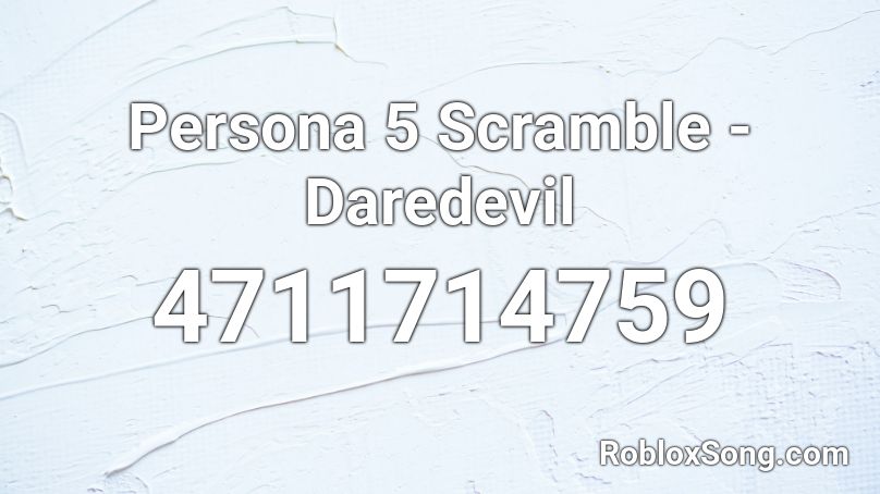 Persona 5 Scramble Daredevil Roblox Id Roblox Music Codes - roblox persona 5 price id