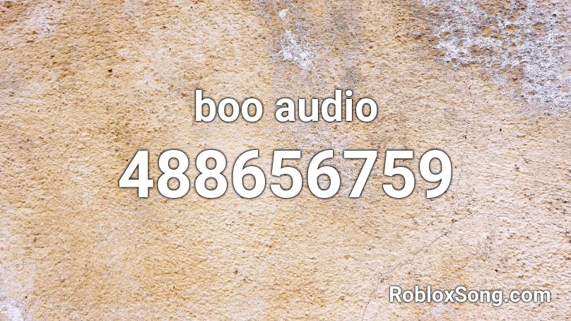 boo audio Roblox ID