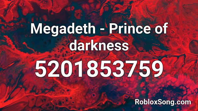 Megadeth - Prince of darkness Roblox ID