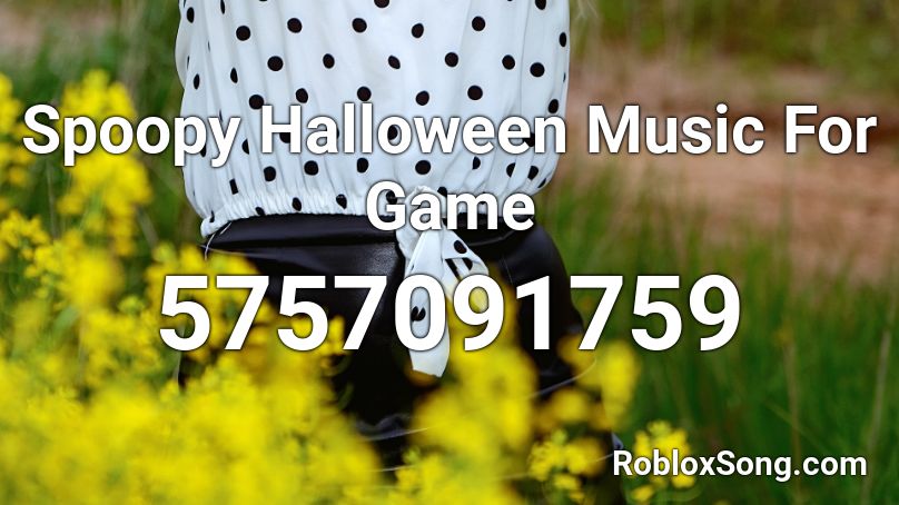 Spoopy Halloween Music For Game Roblox ID