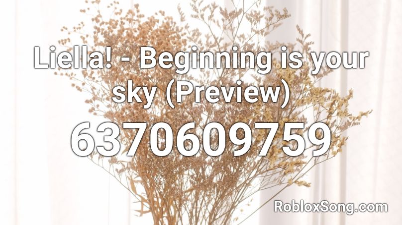 Liella! - Beginning is your sky (Preview) Roblox ID