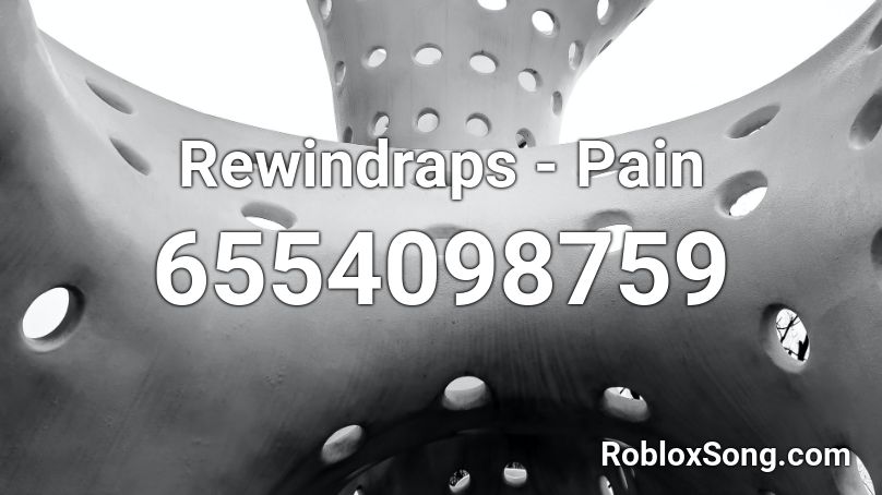 Rewindraps - Pain Roblox ID