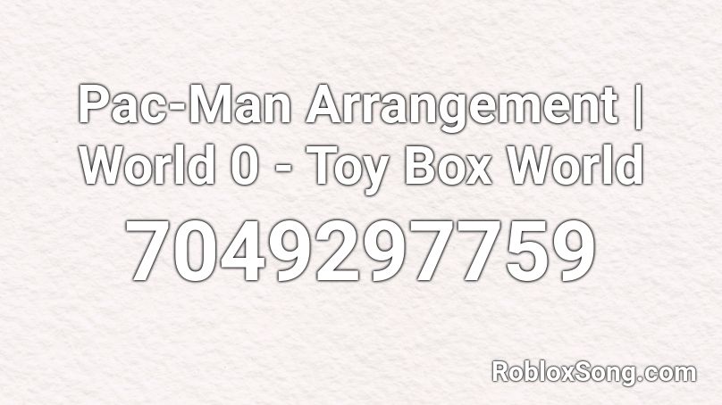 Pac-Man Arrangement | World 0 - Toy Box World Roblox ID