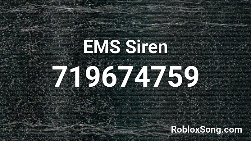 EMS Siren Roblox ID