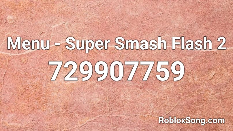 menu-super-smash-flash-2-roblox-id-roblox-music-codes