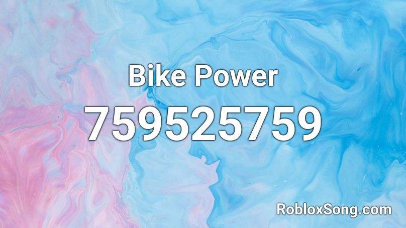 Bike Power Roblox ID