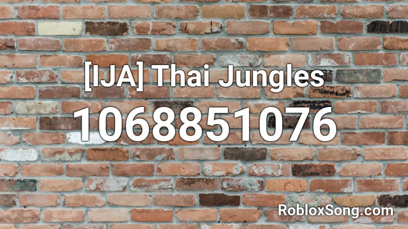 [IJA] Thai Jungles Roblox ID