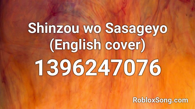 Shinzou wo Sasageyo (English cover) Roblox ID