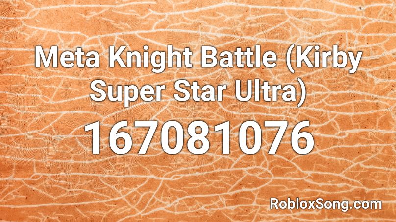 Meta Knight Battle (Kirby Super Star Ultra) Roblox ID