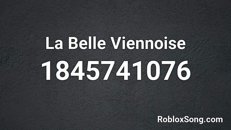 La Belle Viennoise Roblox ID