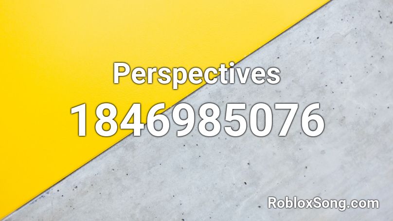 Perspectives Roblox ID