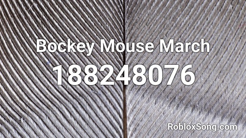 Bockey Mouse March Roblox ID