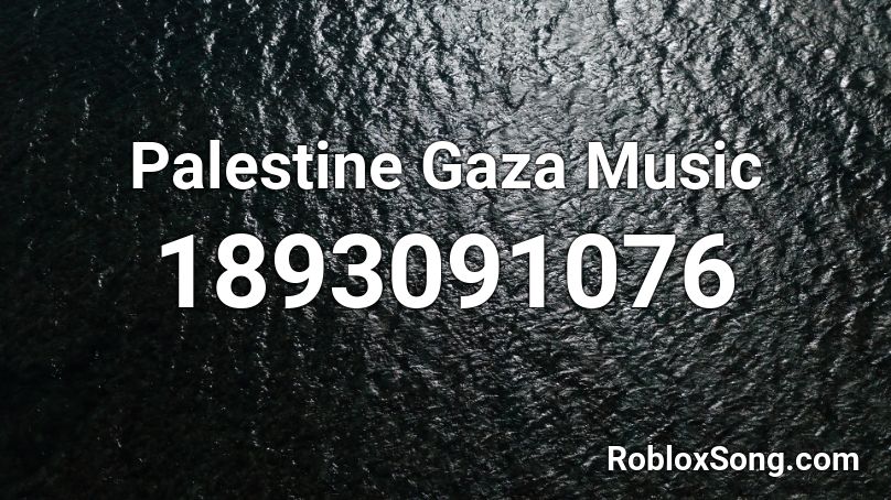 Palestine Gaza Music Roblox ID