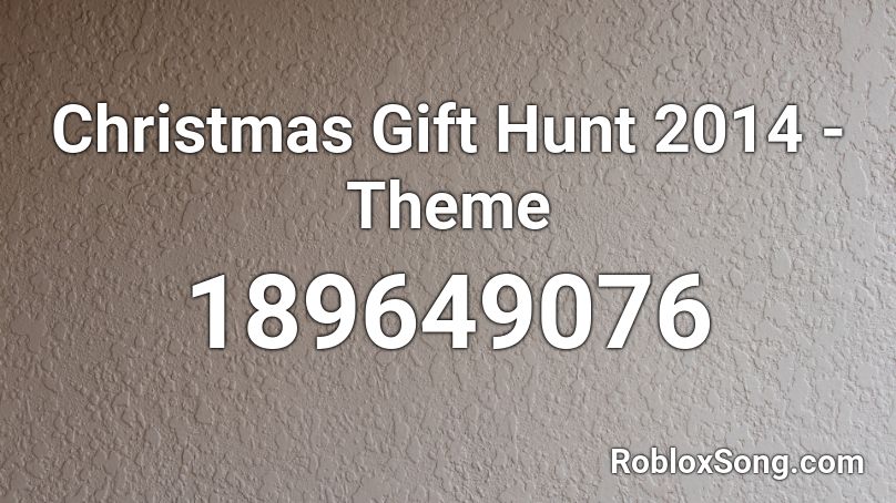 Christmas Gift Hunt 2014 - Theme Roblox ID