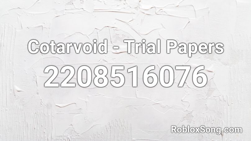 Cotarvoid - Trial Papers Roblox ID