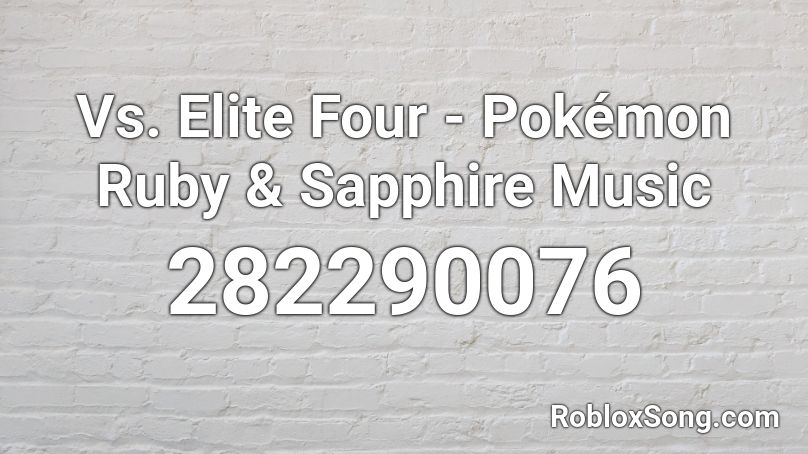Vs. Elite Four - Pokémon Ruby & Sapphire Music Roblox ID