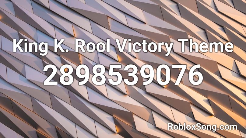 King K. Rool Victory Theme Roblox ID