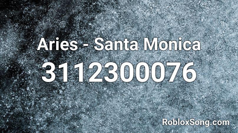 Aries - Santa Monica Roblox ID