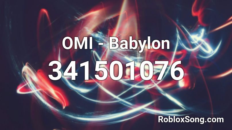 OMI - Babylon Roblox ID