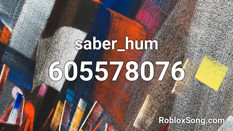 saber_hum Roblox ID