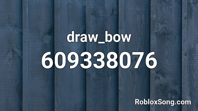 draw_bow Roblox ID