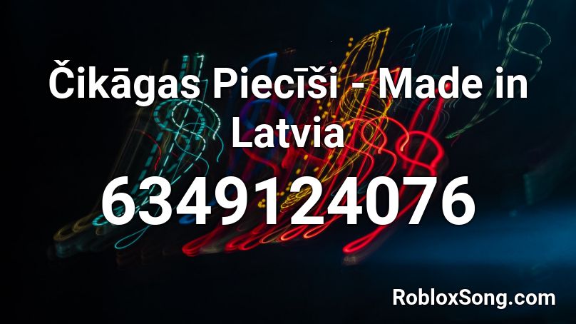 Čikāgas Piecīši - Made in Latvia Roblox ID
