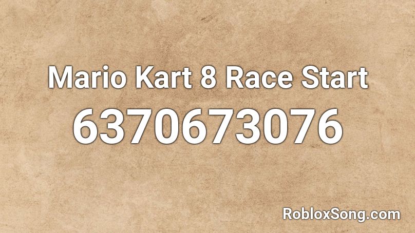 Mario Kart 8 Race Start Roblox ID