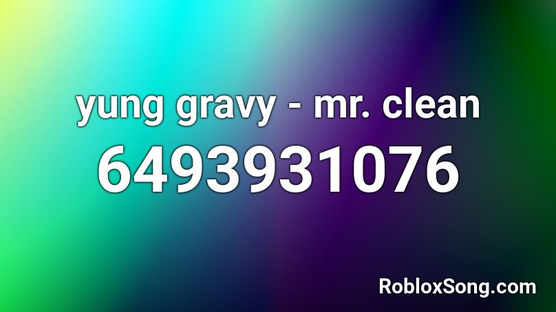 yung gravy - mr. clean Roblox ID