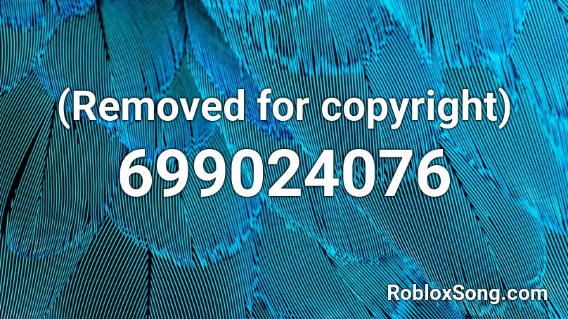 Removed For Copyright Roblox Id Roblox Music Codes - roblox songs that were removed for copyright