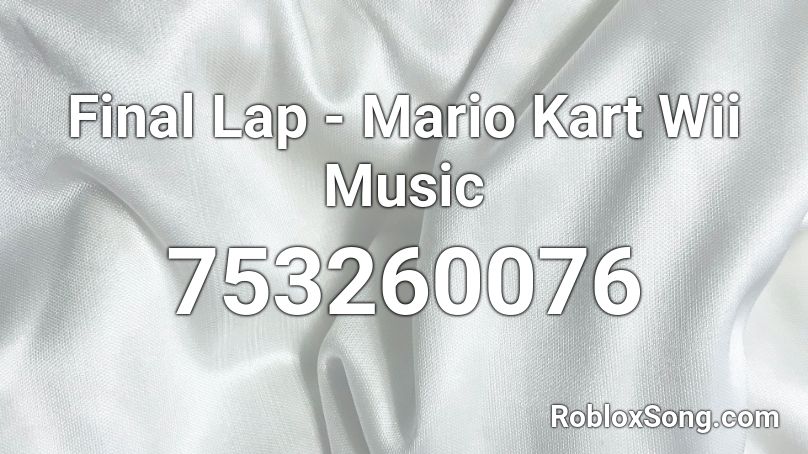 Final Lap - Mario Kart Wii Music Roblox ID
