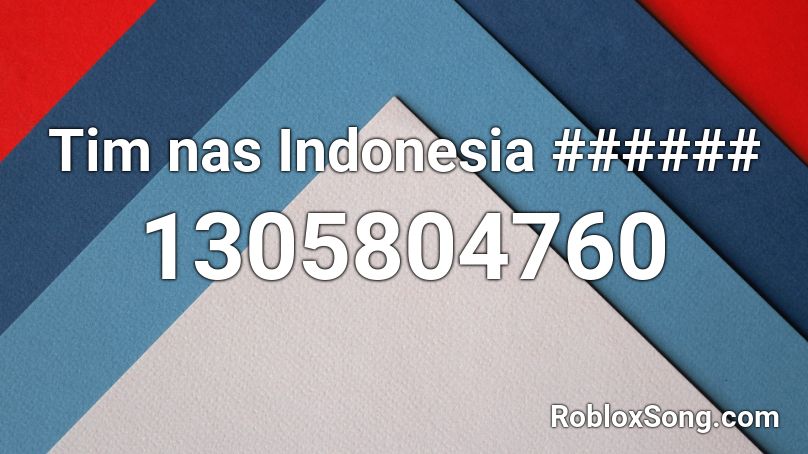 Tim nas Indonesia ###### Roblox ID