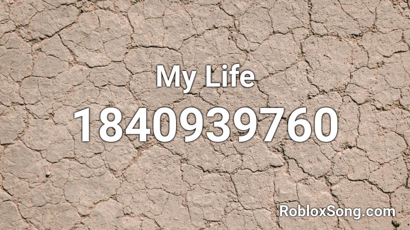 My Life Roblox ID