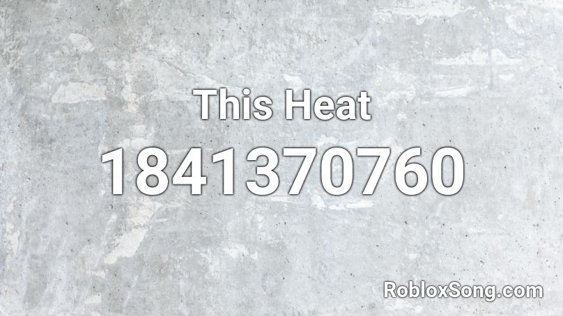 This Heat Roblox ID