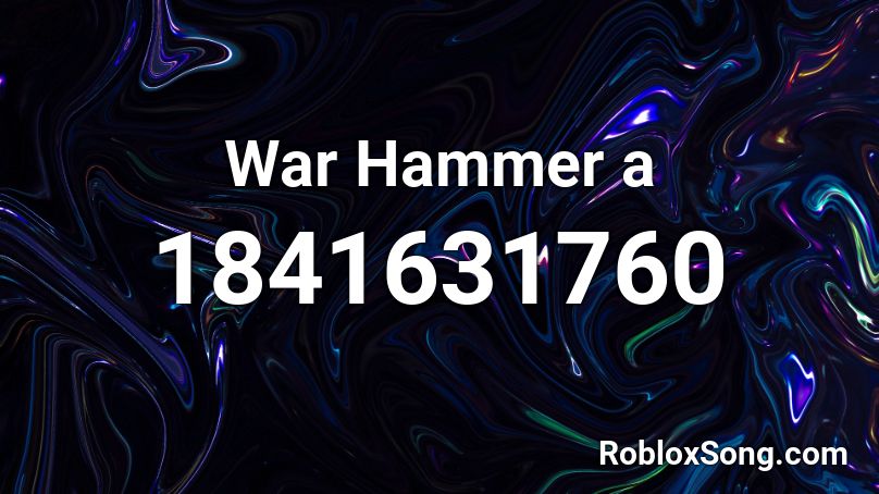 War Hammer a Roblox ID