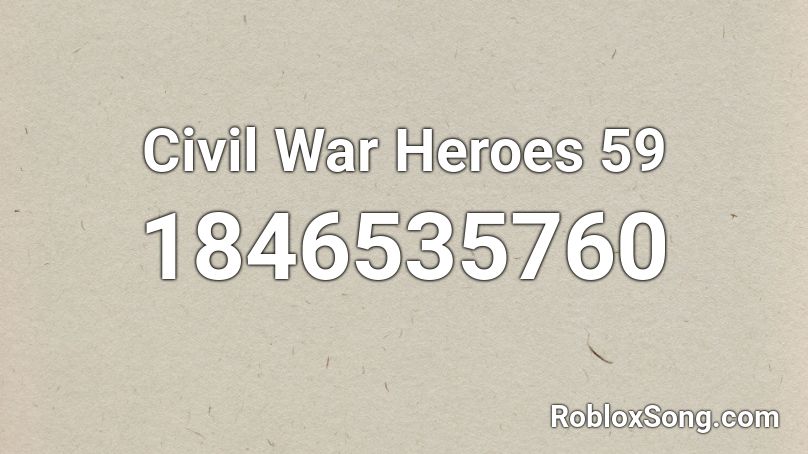 Civil War Heroes 59 Roblox ID