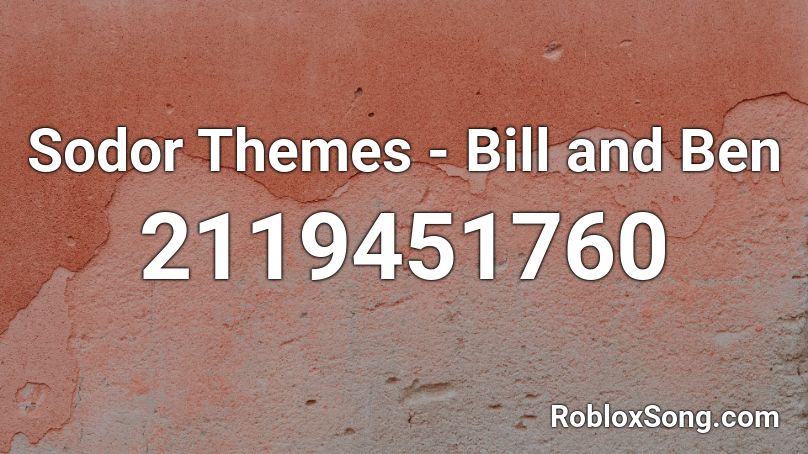 Sodor Themes - Bill and Ben Roblox ID