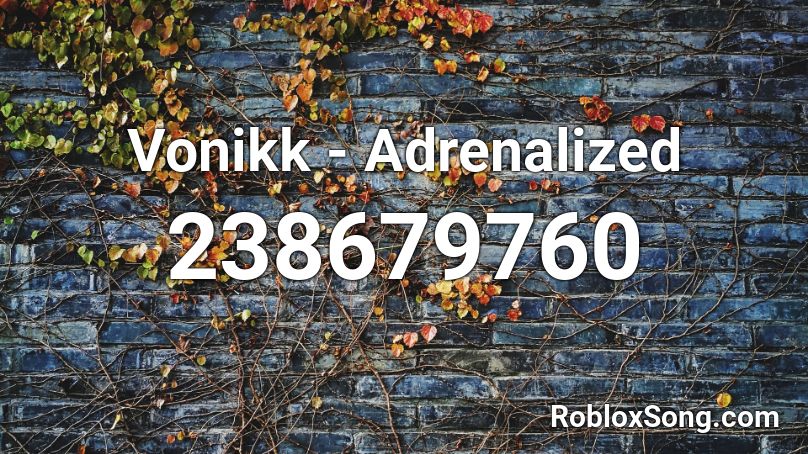Vonikk - Adrenalized Roblox ID