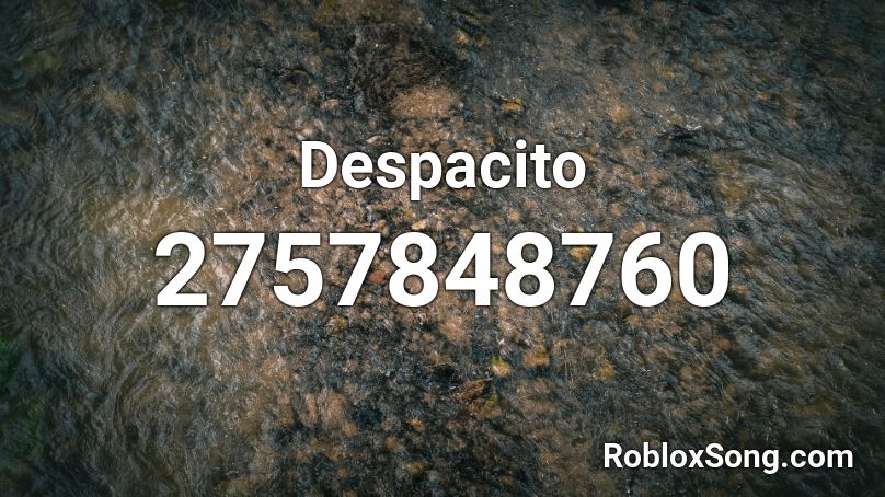 Despacito Roblox Id Roblox Music Codes - song id for despacito roblox