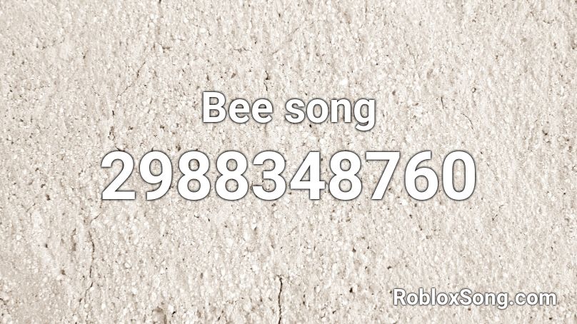Bee song Roblox ID