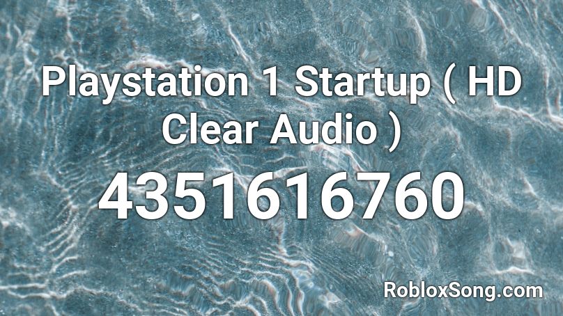 Playstation 1 Startup ( HD Clear Audio ) Roblox ID