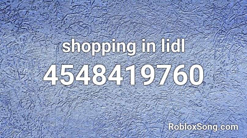 Shopping In Lidl Roblox Id Roblox Music Codes - barbie dream house roblox id