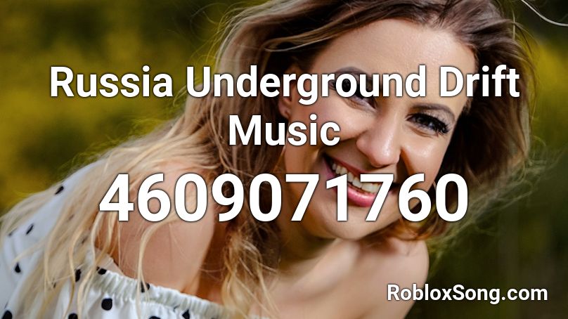 Russia Underground Drift Music Roblox ID