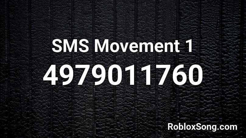 SMS Movement 1 Roblox ID
