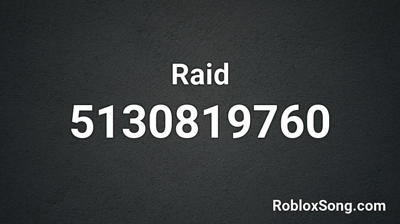 Raid Roblox ID