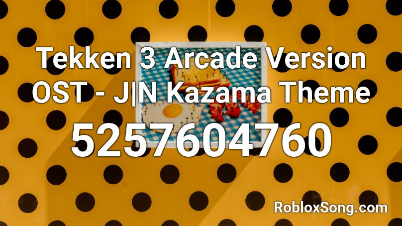 Tekken 3 Arcade Version OST - J|N Kazama Theme Roblox ID