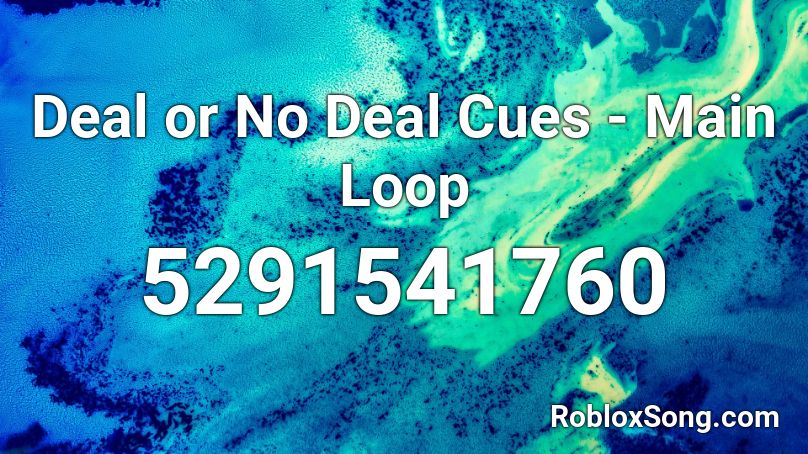 Deal Or No Deal Cues Main Loop Roblox Id Roblox Music Codes - amercians got talent music code roblox